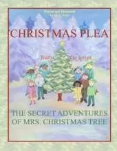 Christmas Plea from the series The Secret Adventures of Mrs. Christmas Tree