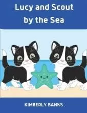 Lucy and Scout by the Sea: Book 4 in the Lucy and Scout Series