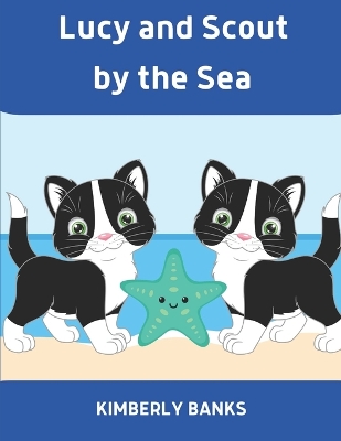 Lucy and Scout by the Sea: Book 4 in the Lucy and Scout Series