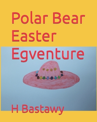 Polar Bear Easter Egventure