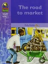 Reading Worlds 1E The Road To Market Reader