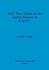 Early Place Names of the Anglian Regions of England