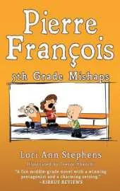 Pierre Francois: 5th Grade Mishaps