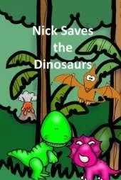 Nick Saves the Dinosaurs