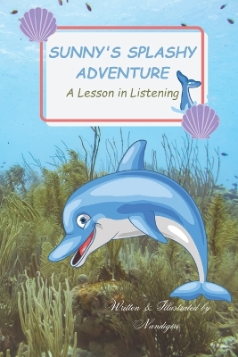 Sunny's Splashy Adventure: A Lesson in Listening