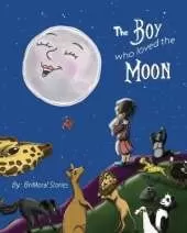The Boy Who Loved the Moon