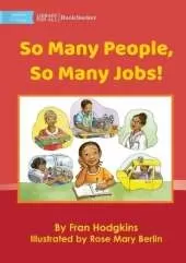 So Many People, so Many Jobs!