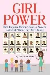 Girl Power: How Famous Women Chose to Answer God's Call When They Were Young