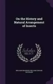 On the History and Natural Arrangement of Insects