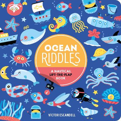 Ocean Riddles: A Nautical Lift-the-Flap Book