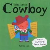Today I Am A Cowboy Board Book