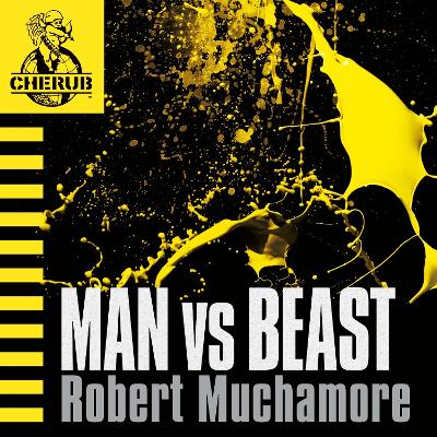 Man vs Beast: Book 6 in the addictive bestselling teen spy thriller series that's sold over 15 million copies - edgy, action-packed and completely unputdownable