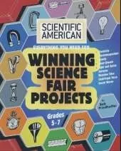 Scientific American, Winning Science Fair Projects, Grades 5-7