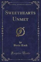 Sweethearts Unmet (Classic Reprint)