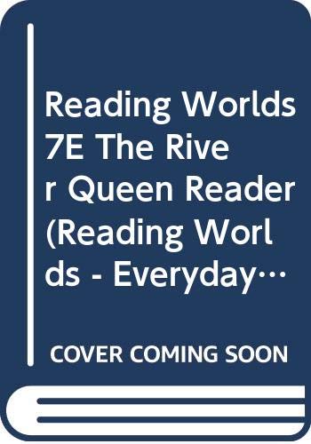 Reading Worlds 7E The River Queen Reader