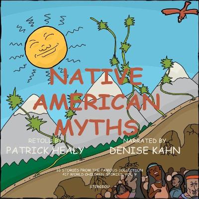 Native American Myths: 33 stories from the famous collection
