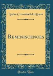 Reminiscences (Classic Reprint)