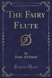 The Fairy Flute (Classic Reprint)