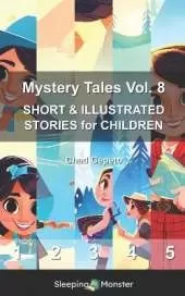 Mystery Tales Vol. 8: SHORT & ILLUSTRATED STORIES for CHILDREN