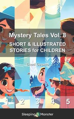 Mystery Tales Vol. 8: SHORT & ILLUSTRATED STORIES for CHILDREN