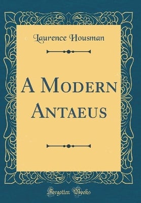 A Modern Antaeus (Classic Reprint)