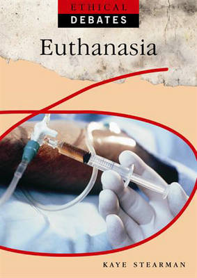 Ethical Debates: Euthanasia