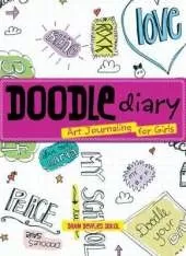 Doodle Diary: Art Journaling for Girls