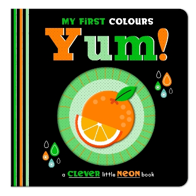 Yum!: My First Colours