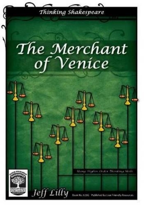Thinking Shakespeare: The Merchant of Venice: Using Higher Order Thinking Skills