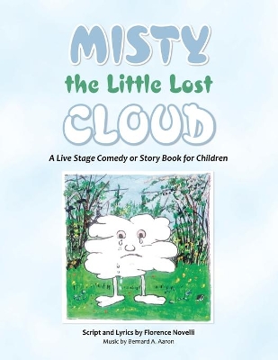Misty the Little Lost Cloud: A Live Stage Comedy or Story Book for Children