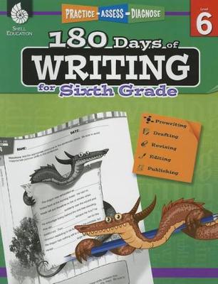 180 Days of Writing for Sixth Grade: Practice, Assess, Diagnose