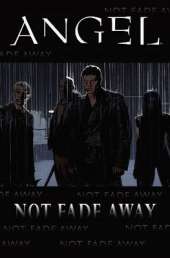 Angel: Not Fade Away