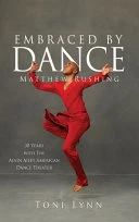 Embraced by Dance: Matthew Rushing