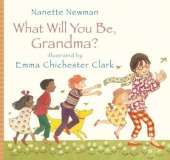 What Will You be Grandma?
