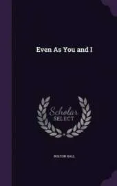 Even as You and I