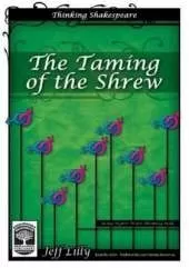 Thinking Shakespeare: The Taming of the Shrew: Using Higher Order Thinking Skills