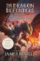 The Dragon Defenders - Book Three: An Unfamiliar Place