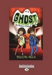 The Haunted School: Ghost Club (book 2)