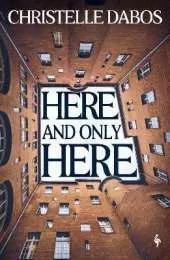 Here, and Only Here