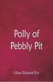 Polly of Pebbly Pit