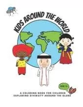 Kids around the world: A coloring book for children exploring diversity around the globe