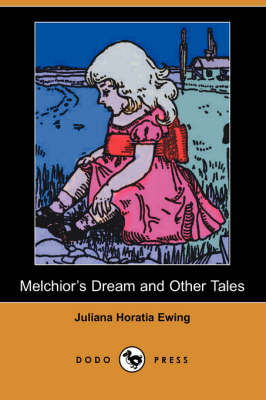 Melchior's Dream and Other Tales (Dodo Press)