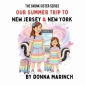 Our Summer Vacation to New Jersey and New York: A Skunk Sisters Travel Adventure