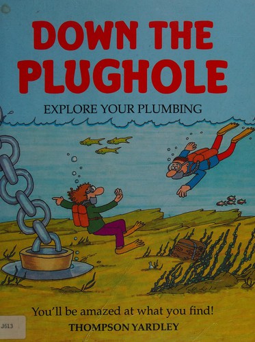 Down the Plughole: Explore Your Plumbing