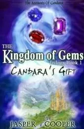 Candara's Gift: The Kingdom of Gems Trilogy