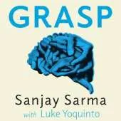 Grasp: The Science Transforming How We Learn