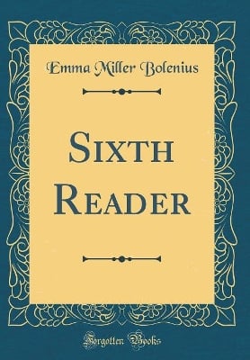 Sixth Reader (Classic Reprint)