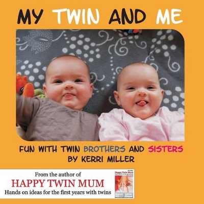 My Twin and Me: Fun with Twin Brothers and Sisters