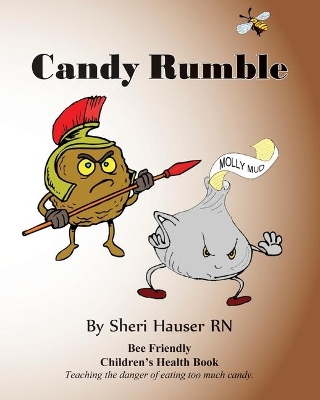Candy Rumble: Teaching the danger of eating too much candy.
