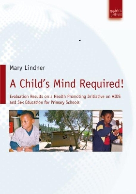 A Child's Mind Required!: Evaluation Results on a Health Promoting Initiative on AIDS and Sex Education for Primary Schools